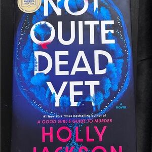Not Quite Dead Yet by Holly Jackson